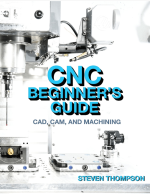 CNC Beginner’s Guide : CAD, CAM, and Machining [ 0831136960 / 9780831136963 ]