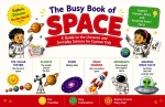 The Busy Book of Space : A Guide to the Universe and Everyday Science for Curious Kids [ 811952540X / 9788119525409 ]