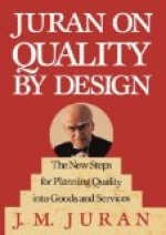 Juran on Quality by Design : The New Steps for Planning Quality into Goods and Services [ 0029166837 / 9780029166833 ]